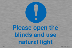 Please open the blinds and use natural light